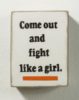 Kati Elm | come out and fight like a girl