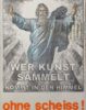 Jan M. Petersen | Wer Kunst sammelt kommt in den Himmel - ohne Scheiss!