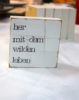 Indra Ohlemutz | her mit dem wilden leben | Textplatte (10 x 10 cm) – Bild 2