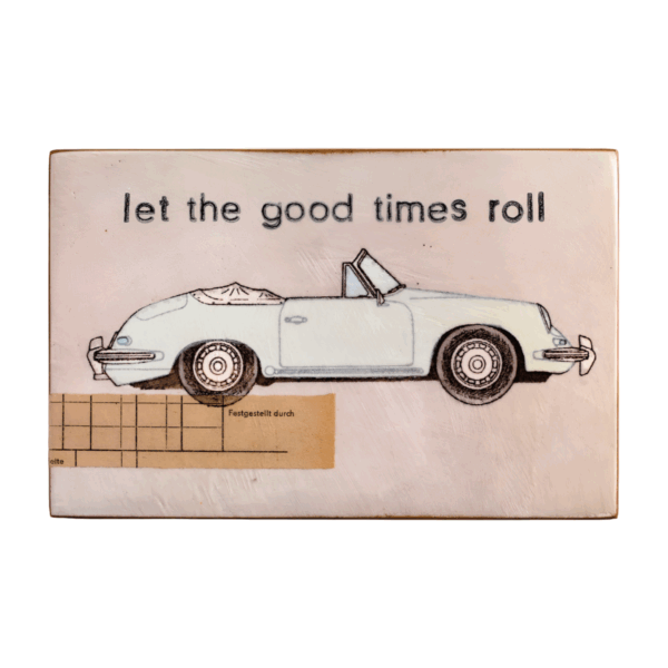 Jan M. Petersen | Let the good times roll, 2024 (Limited Edition)